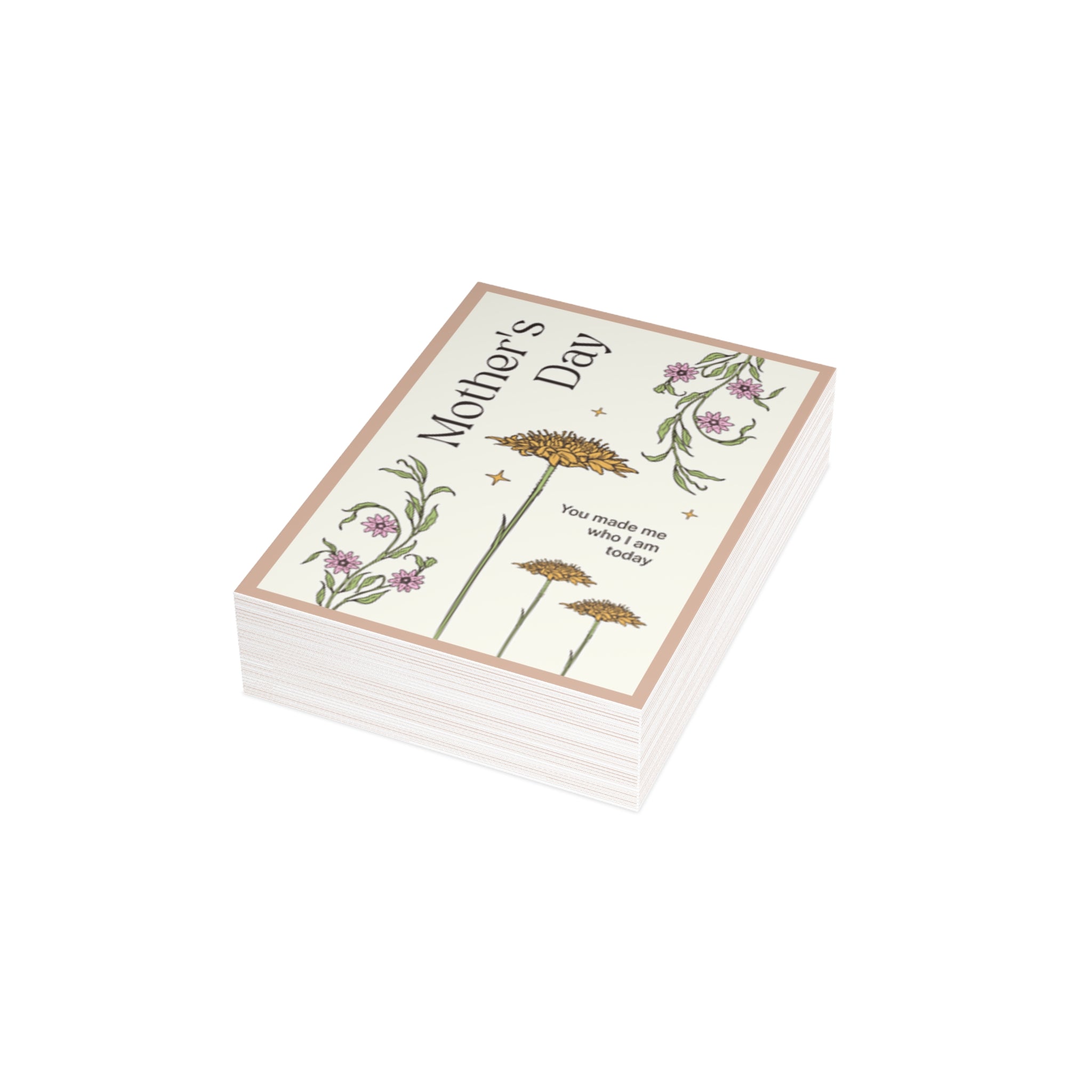 Mother's Day Floral Greeting Card – "You made me who I am today" (Pack of 1, 10, 30, 50)
