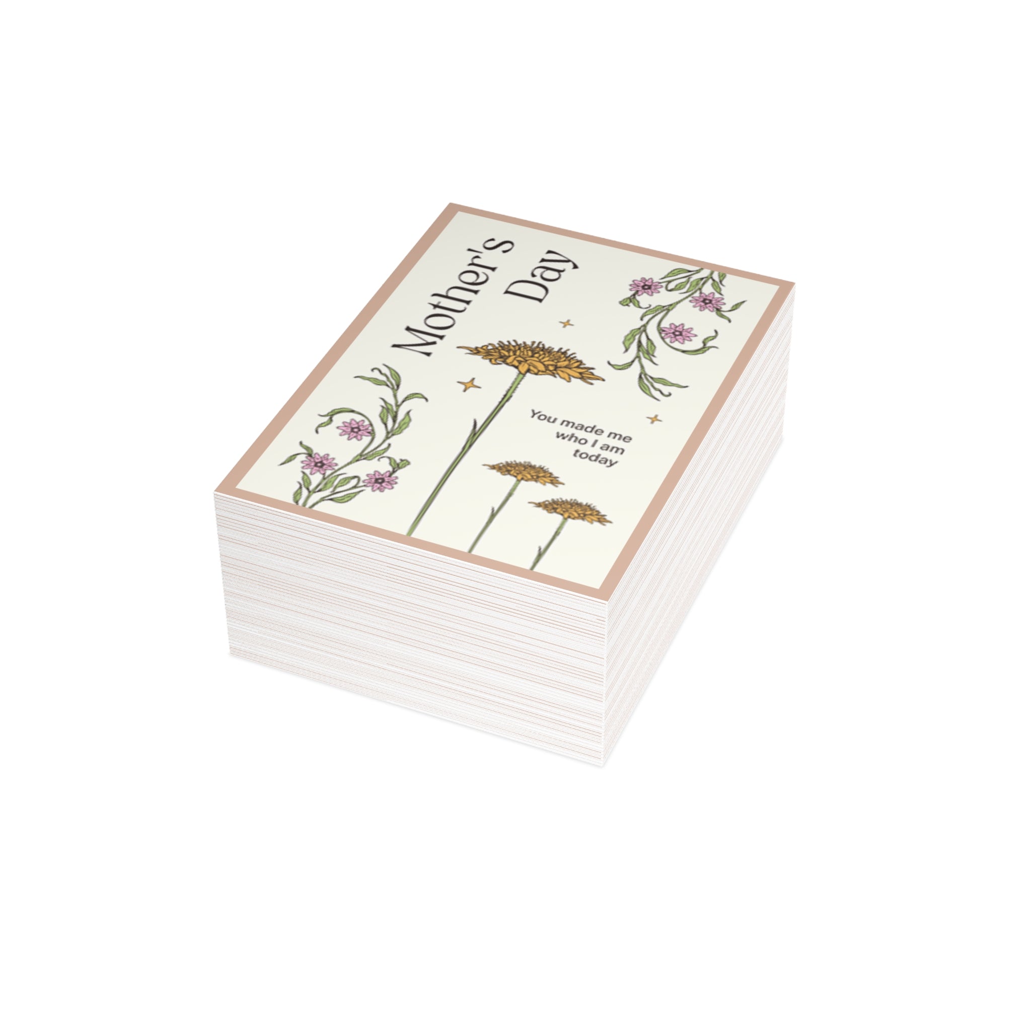 Mother's Day Floral Greeting Card – "You made me who I am today" (Pack of 1, 10, 30, 50)