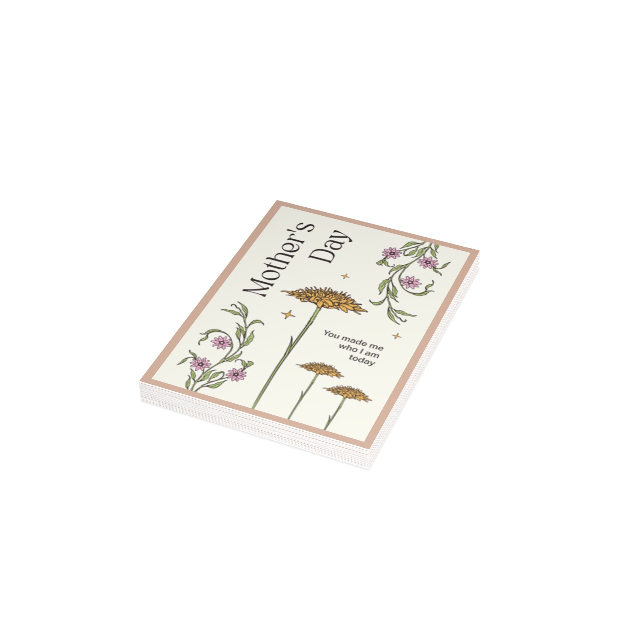 Mother's Day Floral Greeting Card – "You made me who I am today" (Pack of 1, 10, 30, 50)